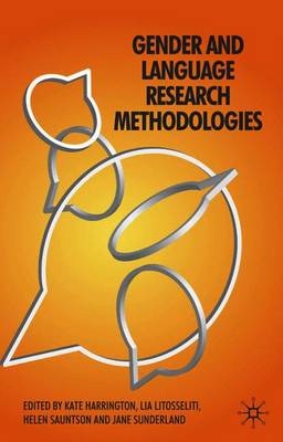 Gender and Language Research Methodologies - Wodak, Ruth, and Angermuller, J, and Loparo, Kenneth A (Contributions by)