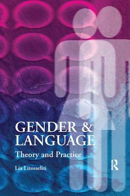 Gender and Language  Theory and Practice - Litosseliti, Lia