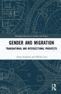 Gender and Migration: Transnational and Intersectional Prospects