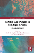 Gender and Power in Strength Sports: Strong as Feminist