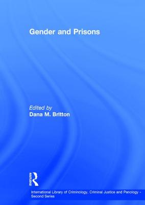 Gender and Prisons - Britton, Dana M (Editor)