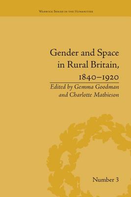 Gender and Space in Rural Britain, 1840-1920 - Mathieson, Charlotte