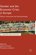 Gender and the Economic Crisis in Europe: Politics, Institutions and Intersectionality