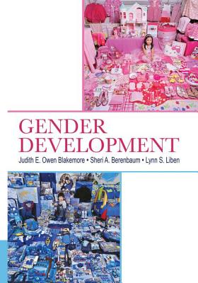 Gender Development - Blakemore, Judith E Owen, and Berenbaum, Sheri A, and Liben, Lynn S