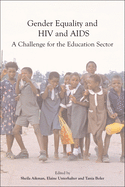 Gender Equality, Hiv, and AIDS: A Challenge for the Education Sector