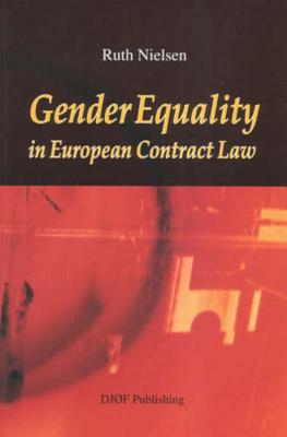 Gender Equality: In European Contract Law - Nielsen, Ruth