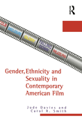 Gender, Ethnicity and Sexuality in Contemporary American Film