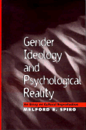 Gender Ideology and Psychological Reality: An Essay on Cultural Reproduction