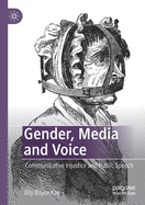 Gender, Media and Voice: Communicative Injustice and Public Speech