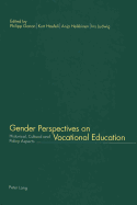 Gender Perspectives on Vocational Education: Historical, Cultural, and Policy Aspects