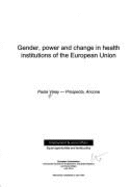 Gender, Power and Change in Health Institutions of the European Union