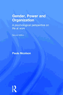 Gender, Power and Organization: A Psychological Perspective on Life at Work