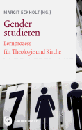 Gender Studieren: Lernprozess Fur Theologie Und Kirche