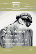 Gender Violence in Failed and Democratic States: Besieging Perverse Masculinities