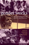 Gender Works: Oxfam Experience in Policy and Practice