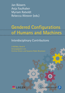 Gendered Configurations of Humans and Machines: Interdisciplinary Contributions