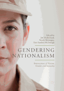 Gendering Nationalism: Intersections of Nation, Gender and Sexuality