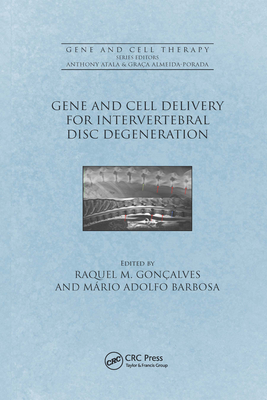 Gene and Cell Delivery for Intervertebral Disc Degeneration - Gonalves, Raquel Madeira (Editor), and Barbosa, Mario Adolfo (Editor)