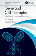 Gene and Cell Therapies: Market Access and Funding