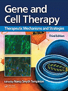 Gene and Cell Therapy: Therapeutic Mechanisms and Strategies