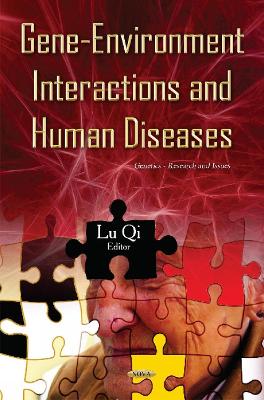 Gene-Environment Interactions & Human Diseases - Qi, Lu (Editor)