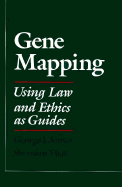 Gene Mapping: Using Law and Ethics as Guides - Annas, George J, J.D., M.P.H. (Editor), and Elias, Sherman, MD (Editor)