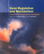 Gene Regulation and Metabolism: Post-Genomic Computational Approaches