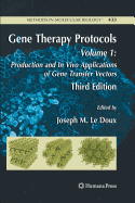 Gene Therapy Protocols: Volume 1: Production and in Vivo Applications of Gene Transfer Vectors
