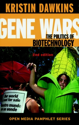 Gene Wars: The Politics of Biotechnology - Dawkins, Kristin