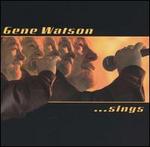 Gene Watson...Sings - Gene Watson