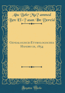 Genealogisch-Etymologisches Handbuch, 1854 (Classic Reprint)