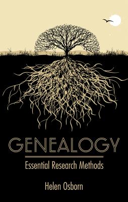 Genealogy: Essential Research Methods - Osborn, Helen