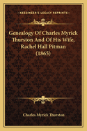 Genealogy of Charles Myrick Thurston and of His Wife, Rachel Hall Pitman (1865)