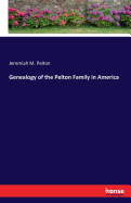 Genealogy of the Pelton Family in America