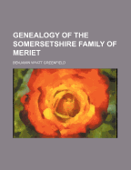 Genealogy of the Somersetshire Family of Meriet