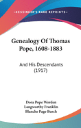 Genealogy Of Thomas Pope, 1608-1883: And His Descendants (1917)