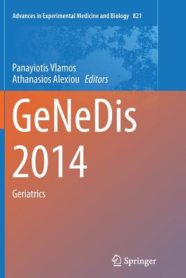 Genedis 2014: Geriatrics - Vlamos, Panayiotis (Editor), and Alexiou, Athanasios (Editor)