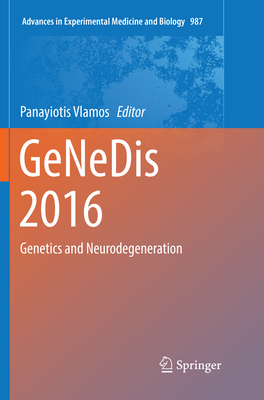 GeNeDis 2016: Genetics and Neurodegeneration - Vlamos, Panayiotis (Editor)