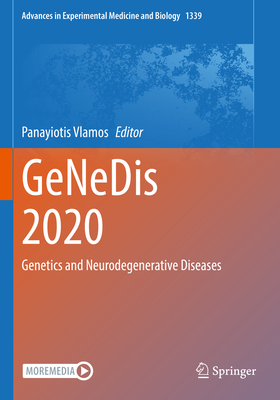 GeNeDis 2020: Genetics and Neurodegenerative Diseases - Vlamos, Panayiotis (Editor)
