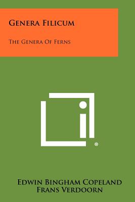 Genera Filicum: The Genera of Ferns - Copeland, Edwin Bingham, and Verdoorn, Frans (Editor)