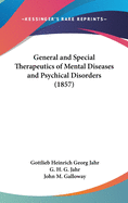 General and Special Therapeutics of Mental Diseases and Psychical Disorders (1857)