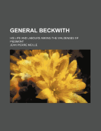 General Beckwith: His Life and Labours Among the Waldenses of Piedmont