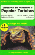 General Care and Maintenance of Popular Tortises - de Vosjoli, Philippe