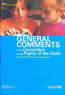 General Comments of the Committee on the Rights of the Child - UNICEF. Innocenti Research Centre