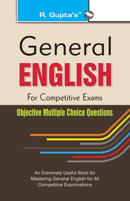 General English for Competitive Exams: Objective Multiple Choice Questions - Rph Editorial Board