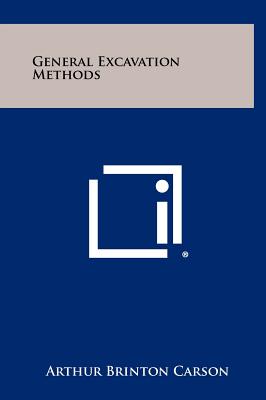 General Excavation Methods - Carson, Arthur Brinton