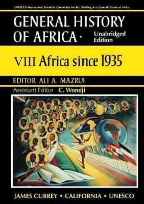 General History of Africa Volume 8 [Pbk Unabridged]: Africa Since 1935 - Mazrui, Ali a (Editor)