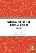 General History of Chinese Film II: 1949-1976