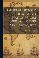 General History of Western Nations From 5000 B.C. To 1900 A.D. I. Antiquity