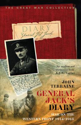 General Jack's Diary 1914-18 - Terraine, John